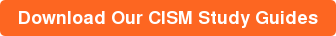 Download Our CISM Study Guides